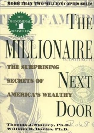 The Millionaire Next Door by Thomas J. Stanley