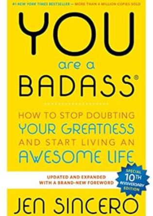 You Are a Badass by Jen Sincero