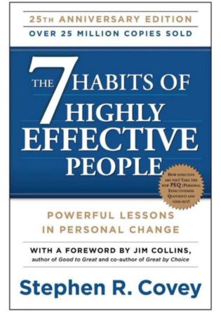 The 7 Habits of Highly Effective People by Stephen R. Covey