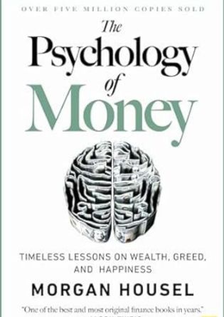 The Psychology of Money by Morgan Housel